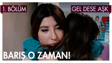 Barış  O Zaman! - Gel Dese Aşk 1. Bölüm