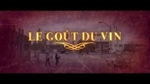 LE GOUT DU VIN (2020) Bande Annonce VF - HD