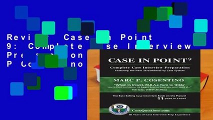 Review  Case in Point 9: Complete Case Interview Preparation - Marc P Cosentino