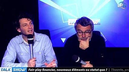 Talk Show du 09/03, partie 4 : fair-play financier, nouveaux éléments ou statut quo ?