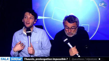 Talk Show du 09/03, partie 5 : Thauvin, prolongation impossible ?