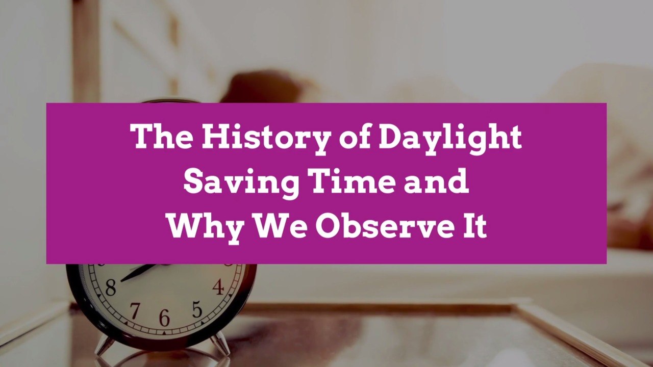 The History of Daylight Saving Time and Why We Observe It video