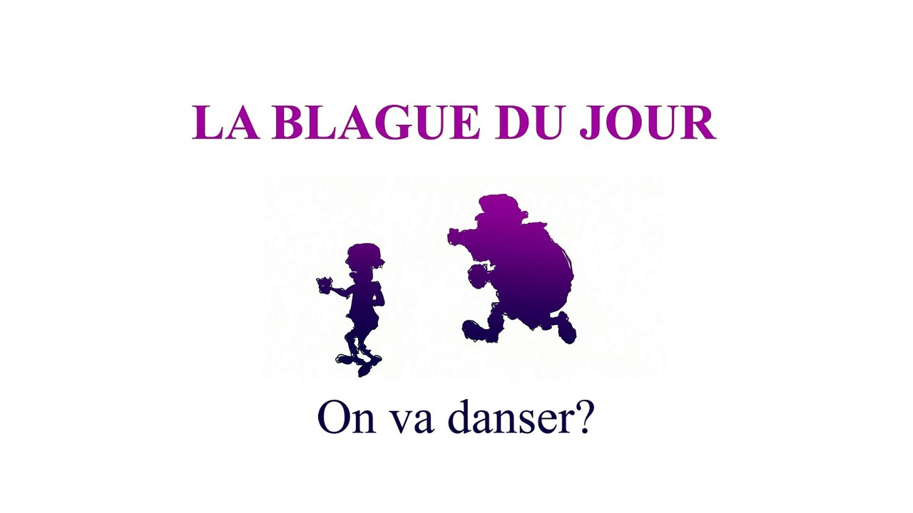 On va danser? - La blague du jour
