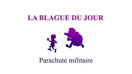 Parachute militaire - La blague du jour