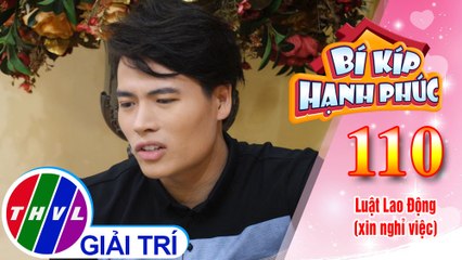 Cả nhà lại "náo loạn" vì Võ Tấn Phát muốn nghỉ việc | Bí Kíp Hạnh Phúc - Tập 110