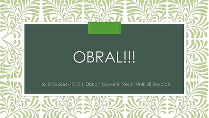 OBRAL!!! +62 813-2666-1515 | Diskon Souvenir Reuni Unik di Boyolali