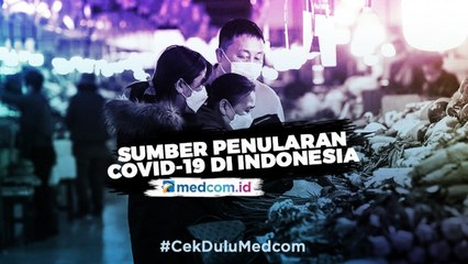 Hal Ini Diduga Jadi Sumber Penularan Covid-19 di Tanah Air