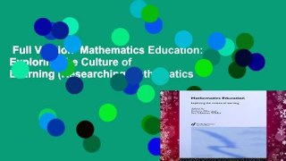 Full Version  Mathematics Education: Exploring the Culture of Learning (Researching Mathematics