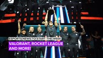 Esports news to start the week: Valorant, Rocket League and more!