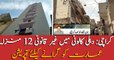 SBCA Operation to demolish illegal 12 storey building in Delhi Colony Karachi