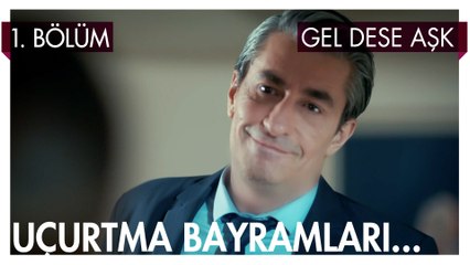 Uçurtma Bayramları - Gel Dese Aşk 1. Bölüm
