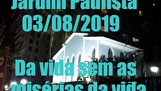 ( CCB ) PALAVRA  JARDIN PAULISTA, 03-08-2019   TIAGO 4   DA VIDA SEM AS MISÉRIAS  DA VIDA