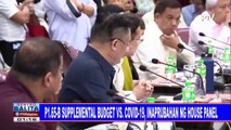 P1.65-B supplemental budget vs COVID-19, inaprubahan ng House Panel