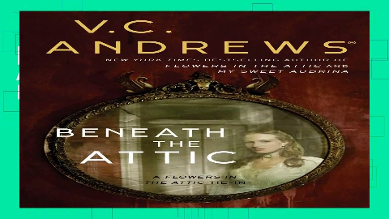 [R.E.A.D ONLINE] Beneath the Attic (Dollanganger, #9) Full version