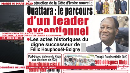 Le Titrologue du 10 mars 2020 / Construction de la Côte d’Ivoire : Ouattara, le parcours d’un leader exceptionnel