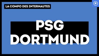 Votre onze du PSG pour le choc contre Dortmund