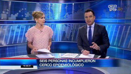 Seis personas incumplieron el cerco epidemiológico