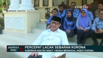 Gubernur Banten: Satu Pasien Positif Corona Meninggal Dunia
