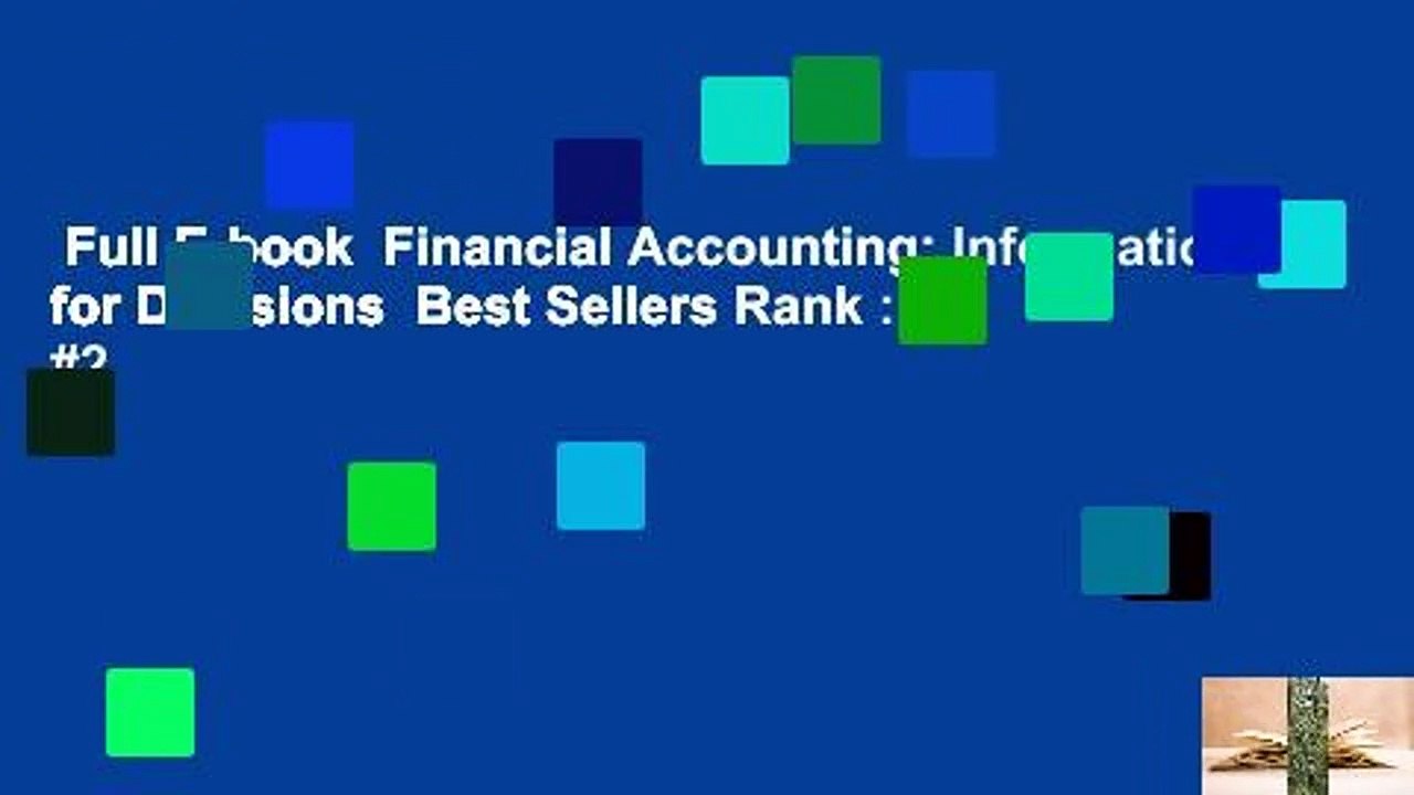 Full E-book  Financial Accounting: Information for Decisions  Best Sellers Rank : #2