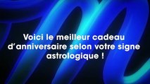 Votre signe astrologique vous dit quel est le cadeau parfait pour votre anniversaire