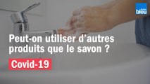 Peut-on utiliser d'autres produits que le savon ?