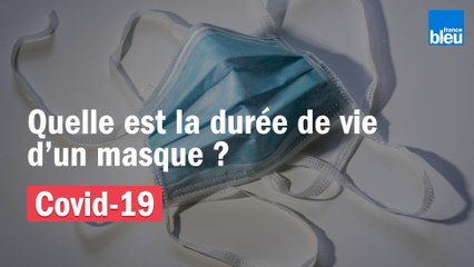 Quelle est la durée de vie d'un masque de protection ?
