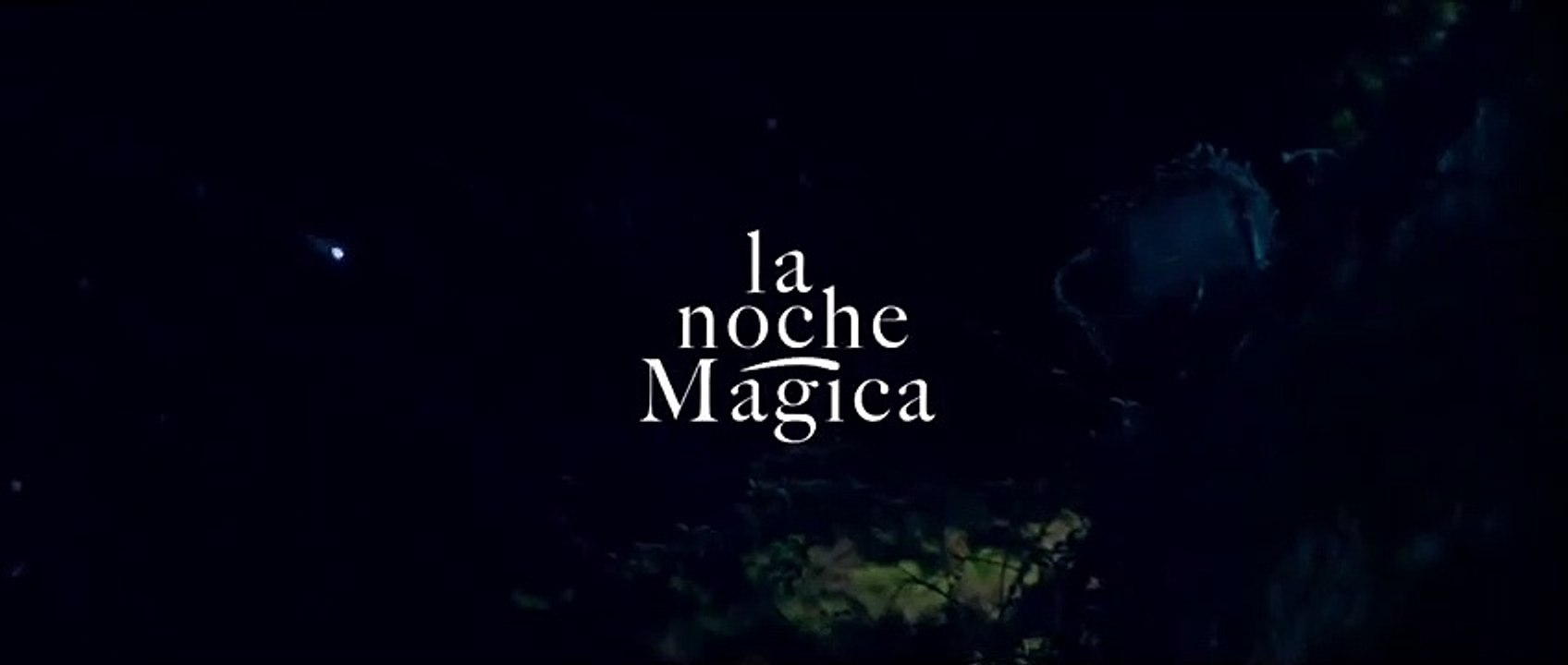 La noche mágica - Teaser 2