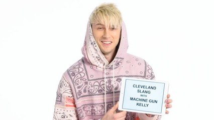Machine Gun Kelly Teaches You Cleveland Slang