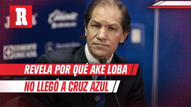 Jaime Ordiales reveló por qué Ake Loba no llegó a Cruz Azul
