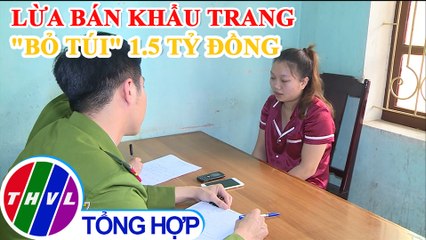 Lừa bán khẩu trang qua facebook chiếm đoạt 1,5 tỷ đồng, một đối tượng bị bắt
