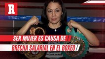 Jackie Nava habla de la brecha salarial entre mujeres y hombres dentro del boxeo