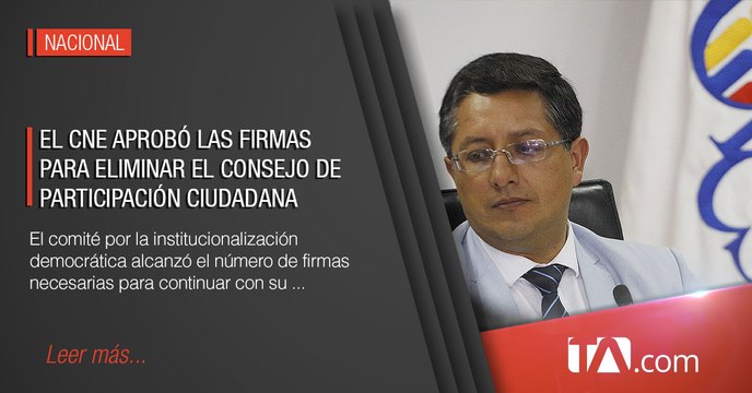 El CNE aprobó las firmas para eliminar el CPCCS -Teleamazonas