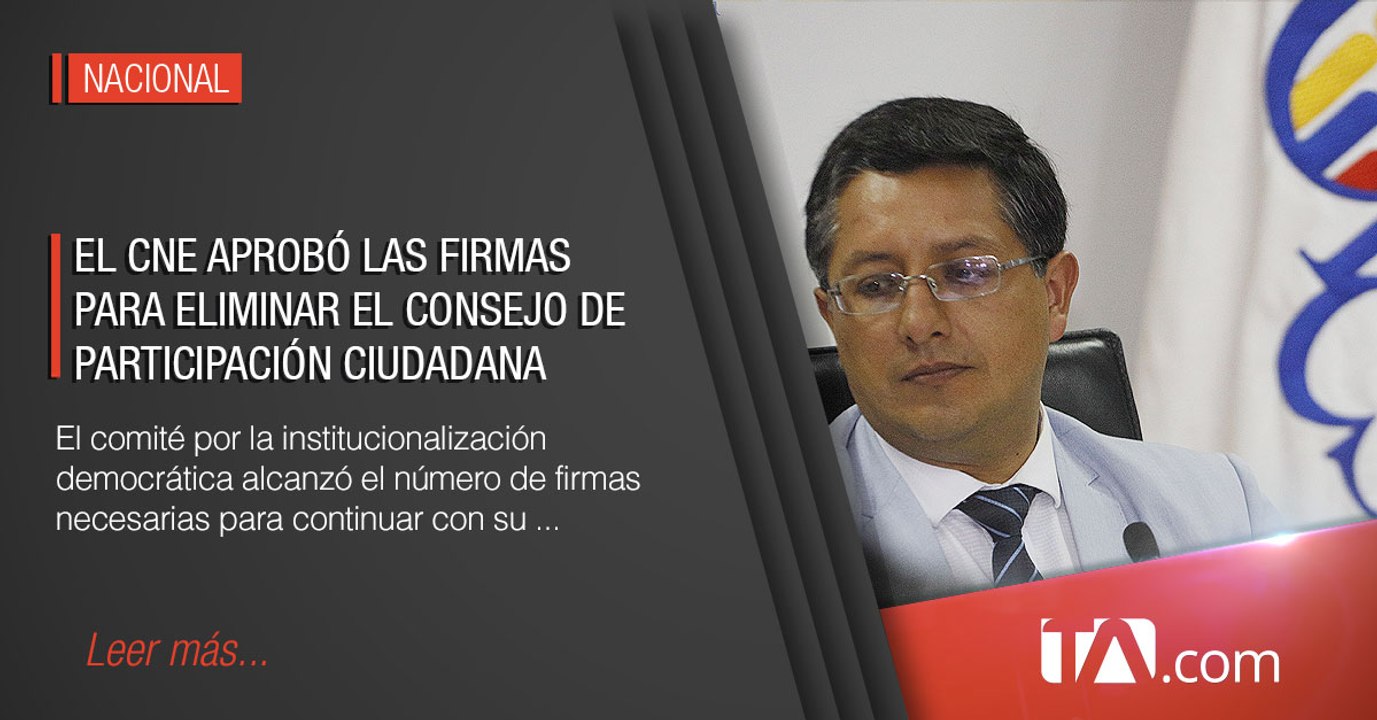 El CNE aprobó las firmas para eliminar el CPCCS -Teleamazonas