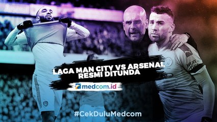 Laga Man City Vs Arsenal Ditunda Akibat Virus Korona