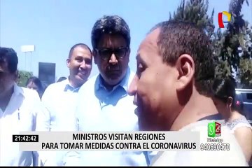 Ministros viajaron al interior del país para evaluar situación de regiones ante coronavirus