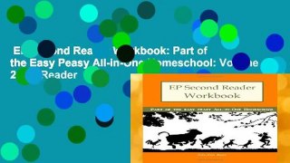 EP Second Reader Workbook: Part of the Easy Peasy All-in-One Homeschool: Volume 2 (EP Reader