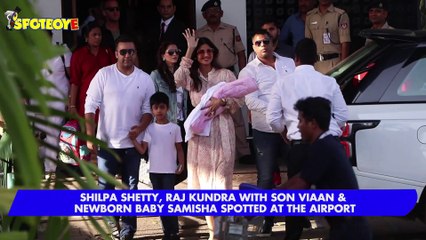 Download Video: Shilpa Shetty, Raj Kundra With Son Viaan & Newborn Baby Samisha Spotted At The Airport