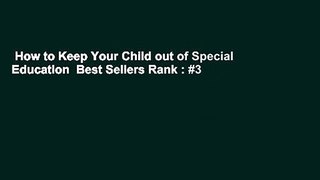 How to Keep Your Child out of Special Education  Best Sellers Rank : #3