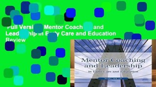 Full Version  Mentor Coaching and Leadership in Early Care and Education  Review