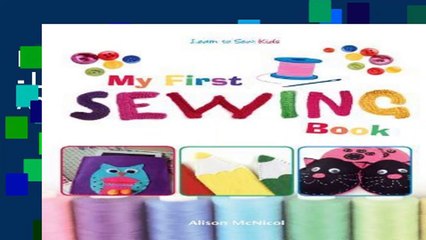 Popular My First Sewing Book - Learn to Sew: Kids Full Access
