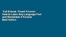 Full E-book  Fluent Forever: How to Learn Any Language Fast and Remember It Forever  Best Sellers