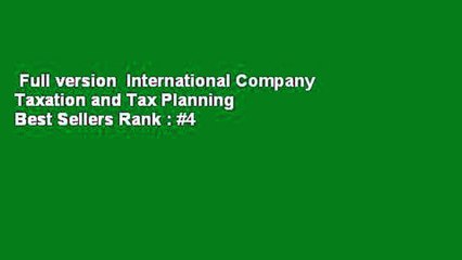 Full version  International Company Taxation and Tax Planning  Best Sellers Rank : #4