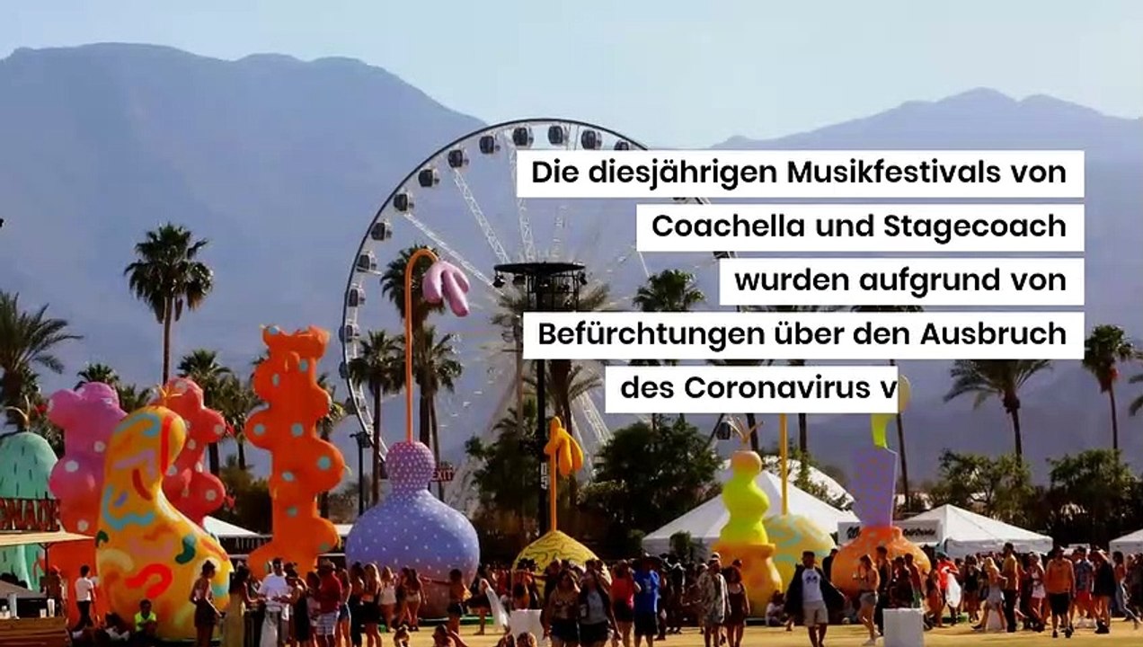 Coachella und Stagecoach wurden aufgrund von Coronavirus-Ängsten verschoben