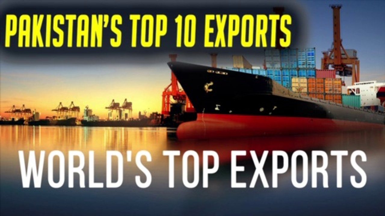 Pakistan’s Top 10 Major Exports