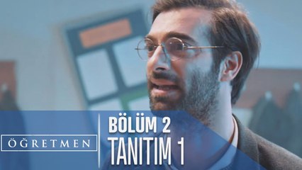 Öğretmen 2. Bölüm 1. Tanıtımı