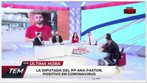 Ana Pastor (PP) también cae víctima del coronavirus y en el programa de Risto Mejide trolean al reportero que estuvo con ella