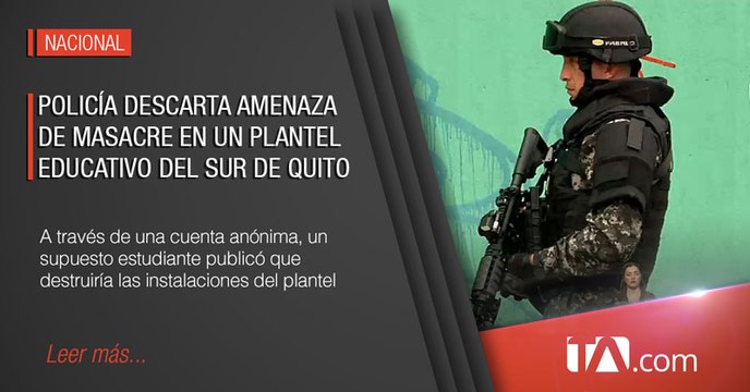 La policía descarta amenaza de masacre en un plantel educativo