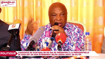 L'annonce de Ouattara de ne pas se présenter à la présidentielle de 2020 est un non évènement selon Assoa Adou, SG du FPI
