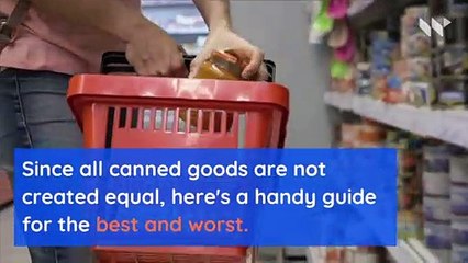 The Best and Worst Canned Foods to Buy