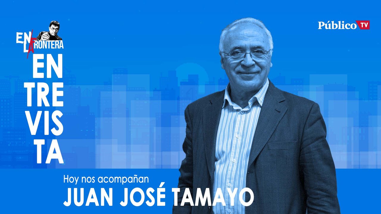 Entrevist a Juan José Tamayo - En La Frontera, 11 de marzo de 2020